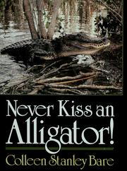 Cover of: Never kiss an alligator!