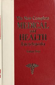 Cover of: The New complete Medical and health encyclopedia by edited by Richard J. Wagman and by the J.G. Ferguson editorial staff.