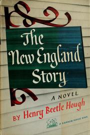 The New England story by Henry Beetle Hough