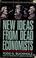 Cover of: New ideas from dead economists