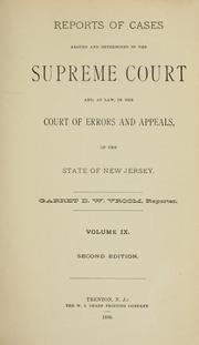 Cover of: Reports of cases argued and determined in the Supreme Court and, at law, in the Court of Errors and Appeals of the state of New Jersey: [1872-1914]