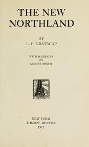 Cover of: The new northland by L. P. Gratacap
