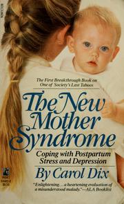 Cover of: The new mother syndrome: coping with postpartum stress and depression