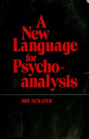 Cover of: New language for psychoanalysis by Roy Schafer