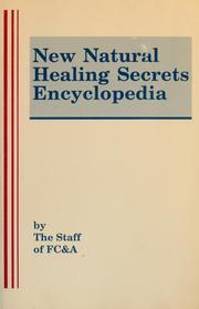 Cover of: New natural healing secrets encyclopedia by by the Staff of FC & A.