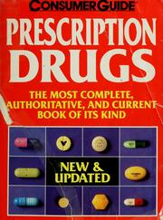 The New prescription drug reference guide by Consumer Guide