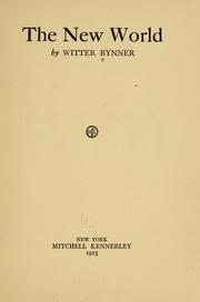 Cover of: The new world by Witter Bynner