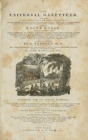 Cover of: new universal gazetteer: containing a description of the principal nations, empires, kingdoms, states ... of the known world ..