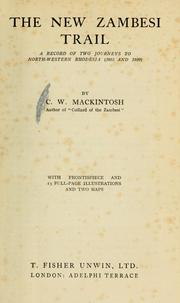 Cover of: The new Zambesi trail: a record of two journeys to North-Western Rhodesia (1903 and 1920)