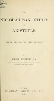 Cover of: The Nicomachean ethics of Aristotle : newly translated into English by Robert Williams by Aristotle