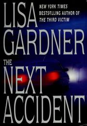 Cover of: The next accident by Lisa Gardner