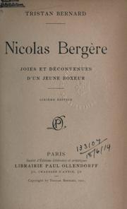 Cover of: Nicolas Bergère, joies et déconvenues d'un jeune boxeur. by Tristan Bernard