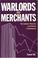 Cover of: Warlords And Merchants