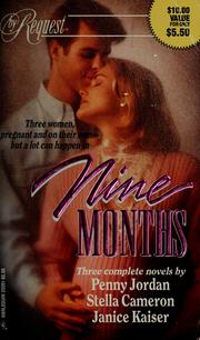 Cover of: Nine months by Penny Jordan, Stella Cameron, Janice Kaiser.