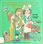 Cover of: The nitty-gritty of family life: a children's book about living in a family
