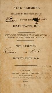Cover of: Nine sermons, preached in the years 1718-19 | Isaac Watts