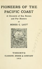 Cover of: Pioneers of the Pacific coast by Agnes C. Laut