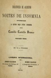 Cover of: Noites de insomnia, offerecidas a quem não póde dormir by Camilo Castelo Branco