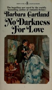 Cover of: No Darkness for Love by Barbara Cartland