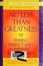 Cover of: No less than greatness: finding perfect love in imperfect relationships