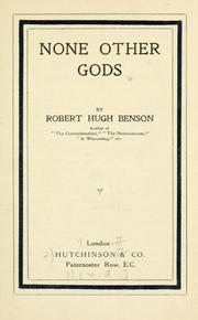 Cover of: None other Gods. by Robert Hugh Benson