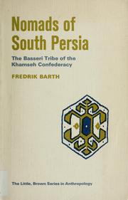 Cover of: Nomads of South Persia: the Basseri tribe of the Khamseh confederacy