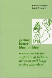 Cover of: Getting Better Bit(e) by Bit(e): A Survival Kit for Sufferers of Bulimia Nervosa and Binge Eating Disorders