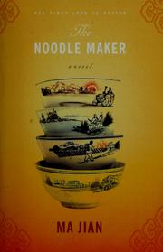 Cover of: The noodle maker by Jian Ma
