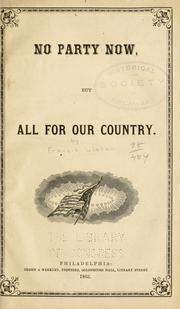 Cover of: No party now, but all for our country. by Francis Lieber, Francis Lieber