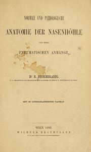 Cover of: Normale und pathologische Anatomie der Nasenhöhle und ihrer pneumatischen Anhänge