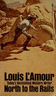 Cover of: North to the rails by Louis L'Amour