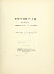 Cover of: Northumberland; its history, its features, and its people. | Christie, James B.A.