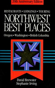 Cover of: Northwest best places: restaurants, lodgings, and touring in Oregon, Washington, and British Columbia