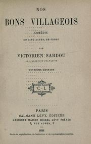 Cover of: Nos bons villageois: comédie en cinq actes, en prose.