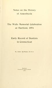 Cover of: Notes on the history of anaesthesia: The Wells memorial celebration at Hartford, 1894.  Early records of dentists in Connecticut