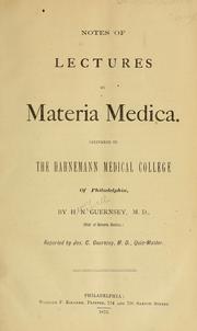 Cover of: Notes of lectures on materia medica by Henry N. Guernsey