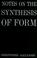 Cover of: Notes on the synthesis of form.
