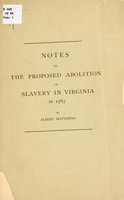 Cover of: Notes on the proposed abolition of slavery in Virginia in 1785.