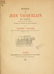 Cover of: Notice sur Jean Vauquelain de Dieppe, lieutenant de Vaisseau (1727-1764) by Gabriel Gravier