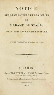 Cover of: Notice sur le caractère et les écrits de madame de Staël.