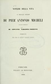 Cover of: Notizie della vita e delle opere di Pier'Antonio Micheli: botanico fiorentino