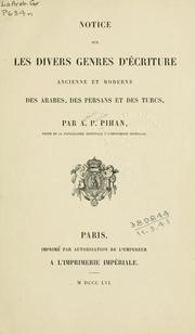 Cover of: Notice sur les divers genres d'écriture ancienne et moderne des Arabes, des Persans et des Turcs. by Antoine Paulin Pihan