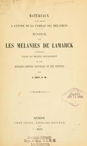 Cover of: Notice sur les mélanies de Lamarck conservées dans le Musée Delessert et sur quelques espèces nouvelles ou peu connues by Auguste Louis Brot
