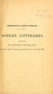 Notices littéraires sur les auteurs français, prescrits par le nouveau programme du 22 juillet 1887 by Émile Faguet