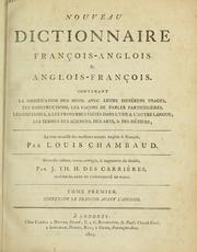 Cover of: Nouveau dictionnaire françois-anglois, & anglois-françois: contenant la signification des mots, avec leurs différens usages, les constructions, les façons de parler particulières, les idiotismes, et les  proverbes usités dans l'une & l'autre langue, les termes des sciences, des arts, & des métiers