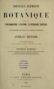 Cover of: Nouveaux éléments de botanique contenant l'organographie, l'anatomie, la physiologie végétales et les caractères de toutes les familles naturelles