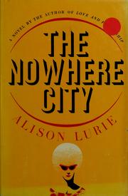 Cover of: The nowhere city. by Alison Lurie