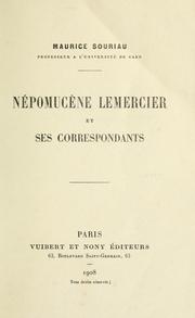 Népomucène Lemercier et ses correspondants by Maurice Anatole Souriau