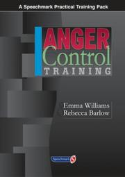 Cover of: Anger Control Training (Practical Training Manuals) by Emma Williams, Rebecca Kelly