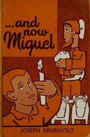 Cover of: ... and now Miguel. | Joseph Krumgold